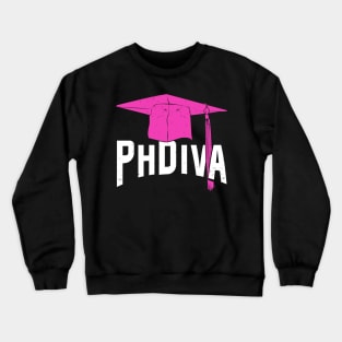 PhDiva Doctoral Candidate Girl Gift Crewneck Sweatshirt